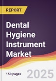 Dental Hygiene Instrument Market Report: Trends, Forecast and Competitive Analysis to 2031- Product Image