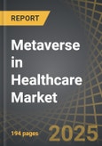 Metaverse in Healthcare Market Industry Trends and Global Forecasts to 2035, by Component, Type of Technology, Applications, End Users, Geographical Regions and Key Players- Product Image