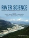 River Science. Research and Management for the 21st Century. Edition No. 1 - Product Thumbnail Image