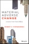 Material Adverse Change. Lessons from Failed M&As. Edition No. 1. Wiley Finance - Product Thumbnail Image