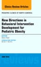 New Directions in Behavioral Intervention Development for Pediatric Obesity, An Issue of Pediatric Clinics of North America. The Clinics: Internal Medicine Volume 63-3 - Product Image