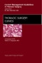 Current Management Guidelines in Thoracic Surgery, An Issue of Thoracic Surgery Clinics. The Clinics: Surgery Volume 22-1 - Product Thumbnail Image