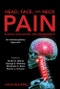 Head, Face, and Neck Pain Science, Evaluation, and Management. An Interdisciplinary Approach. Edition No. 1 - Product Image