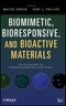 Biomimetic, Bioresponsive, and Bioactive Materials. An Introduction to Integrating Materials with Tissues. Edition No. 1 - Product Thumbnail Image