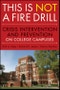 This is Not a Firedrill. Crisis Intervention and Prevention on College Campuses. Edition No. 1 - Product Thumbnail Image