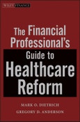 The Financial Professional's Guide to Healthcare Reform. Wiley Finance- Product Image