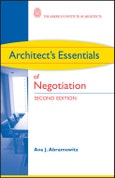 Architect's Essentials of Negotiation. Edition No. 2. The Architect's Essentials of Professional Practice- Product Image