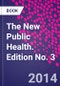 The New Public Health. Edition No. 3 - Product Image