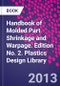 Handbook of Molded Part Shrinkage and Warpage. Edition No. 2. Plastics Design Library - Product Image