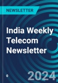 India Weekly Telecom Newsletter- Product Image