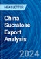 China Sucralose Export Analysis - Product Thumbnail Image