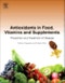 Antioxidants in Food, Vitamins and Supplements - Product Thumbnail Image