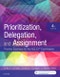 Prioritization, Delegation, and Assignment. Practice Exercises for the NCLEX Examination. Edition No. 4 - Product Thumbnail Image