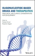 Oligonucleotide-Based Drugs and Therapeutics. Preclinical and Clinical Considerations for Development. Edition No. 1- Product Image