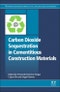 Carbon Dioxide Sequestration in Cementitious Construction Materials. Woodhead Publishing Series in Civil and Structural Engineering - Product Thumbnail Image