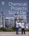 Chemical Projects Scale Up. How to go from Laboratory to Commercial - Product Thumbnail Image