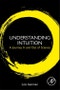 Understanding Intuition. A Journey In and Out of Science - Product Thumbnail Image