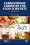 Carbohydrate Chemistry for Food Scientists. Edition No. 3 - Product Thumbnail Image