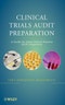 Clinical Trials Audit Preparation. A Guide for Good Clinical Practice (GCP) Inspections. Edition No. 1 - Product Thumbnail Image
