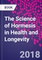 The Science of Hormesis in Health and Longevity - Product Thumbnail Image