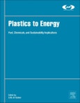 Plastics to Energy. Fuel, Chemicals, and Sustainability Implications. Plastics Design Library- Product Image