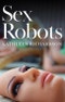 Sex Robots. The End of Love - Product Thumbnail Image