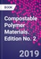 Compostable Polymer Materials. Edition No. 2 - Product Thumbnail Image