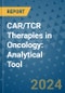 CAR/TCR Therapies in Oncology: Analytical Tool - Product Image