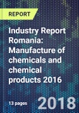 Industry Report Romania: Manufacture of chemicals and chemical products 2016- Product Image