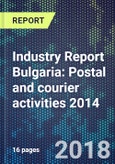 Industry Report Bulgaria: Postal and courier activities 2014- Product Image
