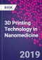 3D Printing Technology in Nanomedicine - Product Thumbnail Image