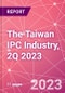 The Taiwan IPC Industry, 2Q 2023 - Product Thumbnail Image