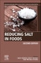 Reducing Salt in Foods. Edition No. 2. Woodhead Publishing Series in Food Science, Technology and Nutrition - Product Image