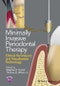 Minimally Invasive Periodontal Therapy. Clinical Techniques and Visualization Technology. Edition No. 1 - Product Image