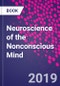 Neuroscience of the Nonconscious Mind - Product Thumbnail Image