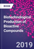 Biotechnological Production of Bioactive Compounds- Product Image