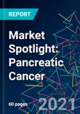 Market Spotlight: Pancreatic Cancer- Product Image