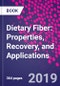 Dietary Fiber: Properties, Recovery, and Applications - Product Thumbnail Image