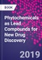 Phytochemicals as Lead Compounds for New Drug Discovery - Product Image