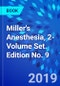 Miller's Anesthesia, 2-Volume Set. Edition No. 9 - Product Thumbnail Image