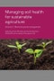 Managing Soil Health for Sustainable Agriculture Volume 2 - Product Thumbnail Image