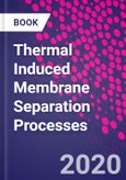 Thermal Induced Membrane Separation Processes- Product Image