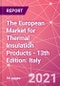 The European Market for Thermal Insulation Products - 13th Edition: Italy - Product Thumbnail Image