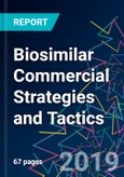 Biosimilar Commercial Strategies and Tactics- Product Image