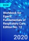 Workbook for Egan's Fundamentals of Respiratory Care. Edition No. 12 - Product Thumbnail Image