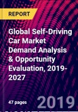Global Self-Driving Car Market Demand Analysis & Opportunity Evaluation, 2019-2027- Product Image