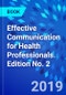 Effective Communication for Health Professionals. Edition No. 2 - Product Image