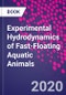 Experimental Hydrodynamics of Fast-Floating Aquatic Animals - Product Thumbnail Image