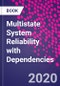 Multistate System Reliability with Dependencies - Product Thumbnail Image