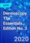 Dermoscopy. The Essentials. Edition No. 3 - Product Thumbnail Image